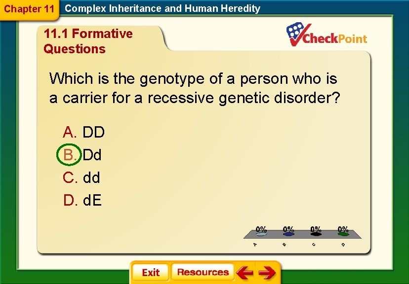 Chapter 11 Complex Inheritance and Human Heredity 11. 1 Formative Questions Which is the