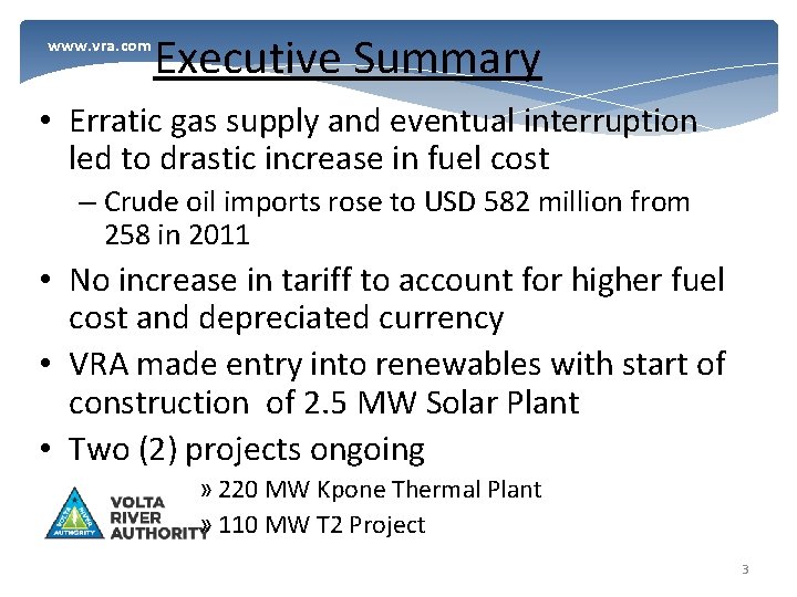 www. vra. com Executive Summary • Erratic gas supply and eventual interruption led to