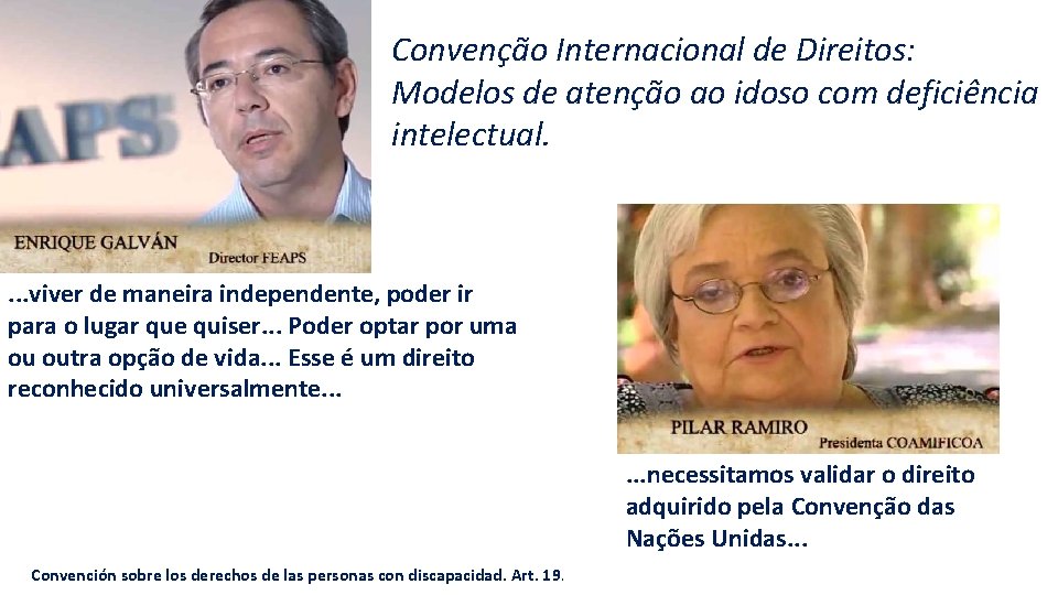 Convenção Internacional de Direitos: Modelos de atenção ao idoso com deficiência intelectual. . viver