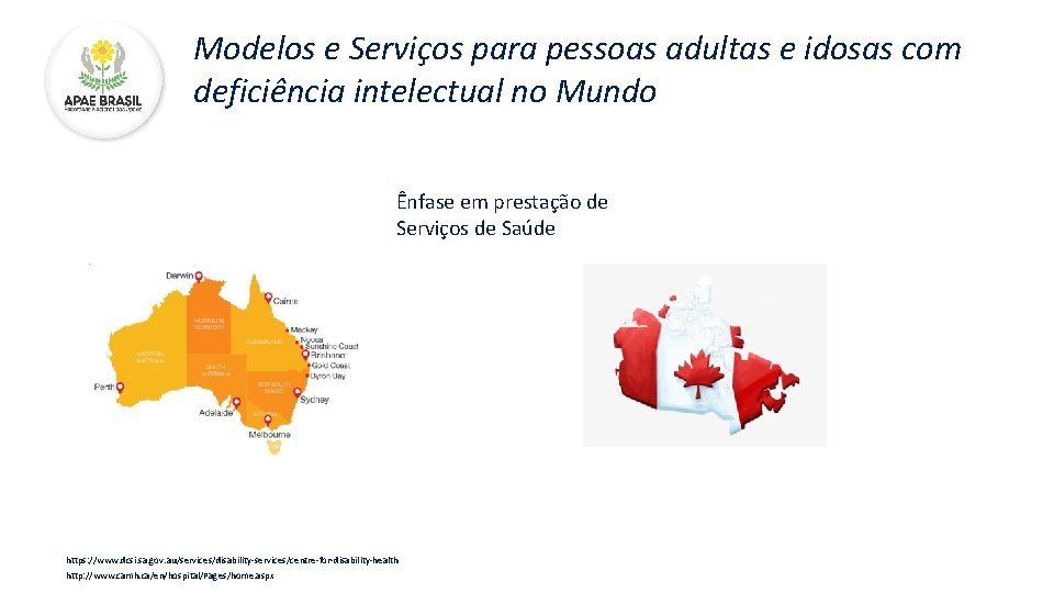 Modelos e Serviços para pessoas adultas e idosas com deficiência intelectual no Mundo Ênfase