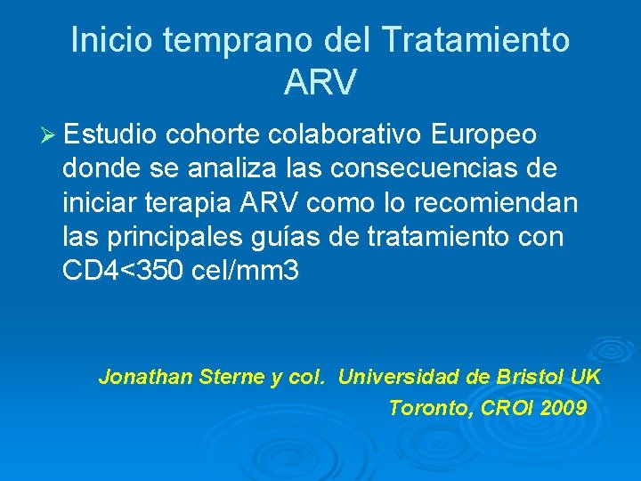 Inicio temprano del Tratamiento ARV Ø Estudio cohorte colaborativo Europeo donde se analiza las