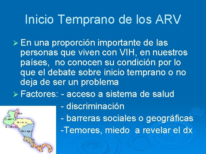 Inicio Temprano de los ARV Ø En una proporción importante de las personas que