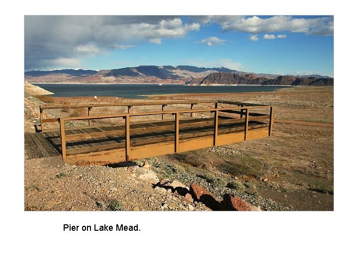 Pier on Lake Mead. 