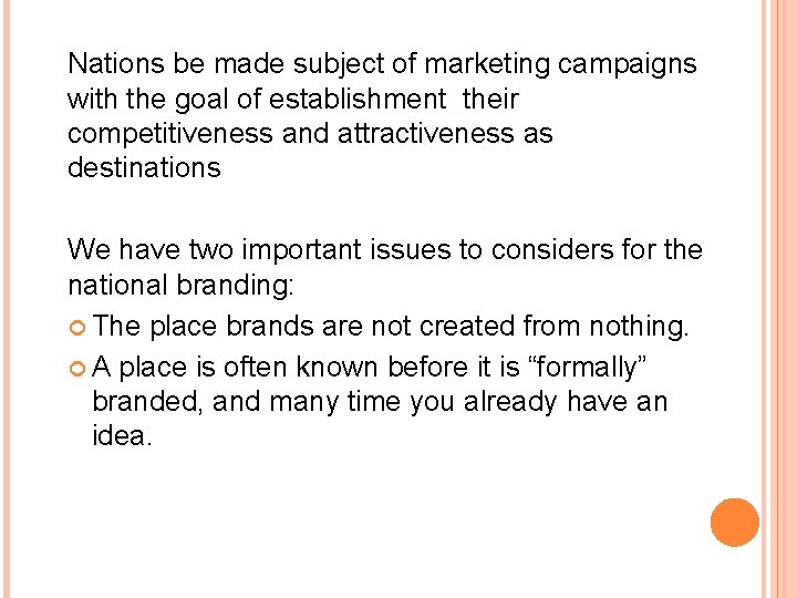 Nations be made subject of marketing campaigns with the goal of establishment their competitiveness