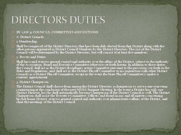 DIRECTORS DUTIES � BY-LAW 5: COUNCILS, COMMITTEES AND SECTIONS � A. District Councils �