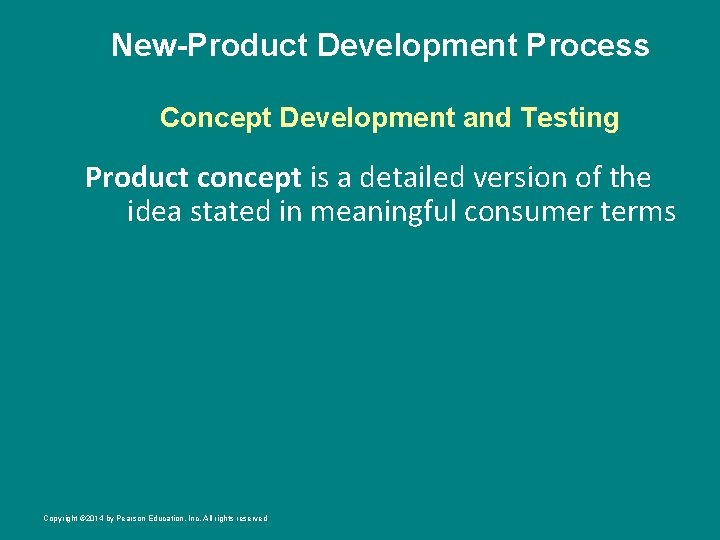 New-Product Development Process Concept Development and Testing Product concept is a detailed version of