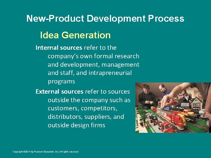 New-Product Development Process Idea Generation Internal sources refer to the company’s own formal research