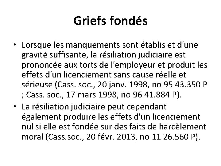 Griefs fondés • Lorsque les manquements sont établis et d'une gravité suffisante, la résiliation