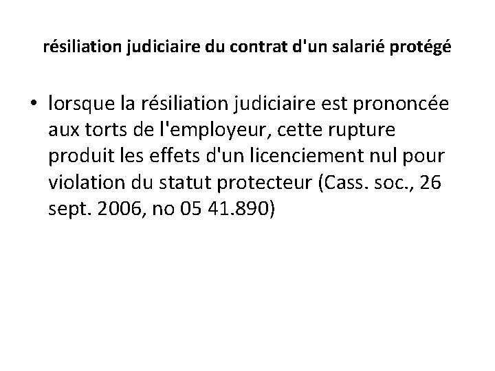 résiliation judiciaire du contrat d'un salarié protégé • lorsque la résiliation judiciaire est prononcée