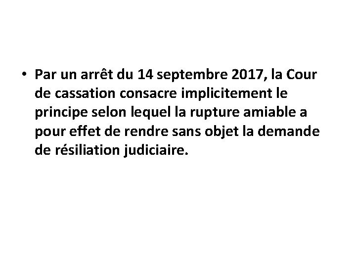  • Par un arrêt du 14 septembre 2017, la Cour de cassation consacre