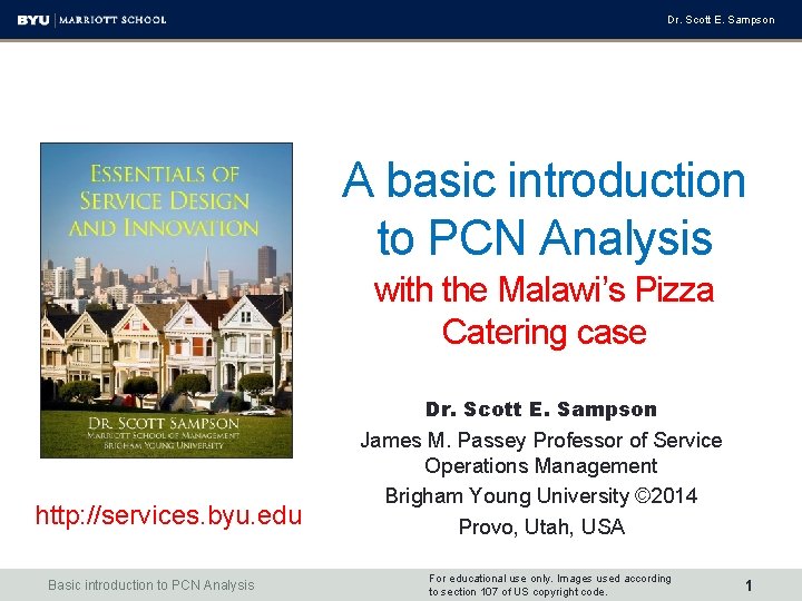 Dr. Scott E. Sampson A basic introduction to PCN Analysis with the Malawi’s Pizza