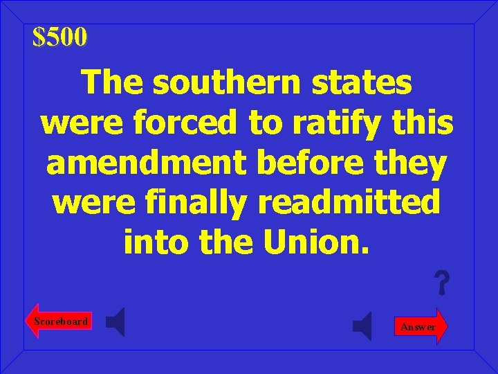 $500 The southern states were forced to ratify this amendment before they were finally