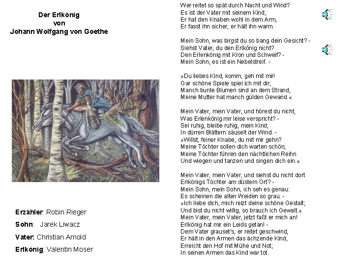 Der Erlkönig von Johann Wolfgang von Goethe Wer reitet so spät durch Nacht und