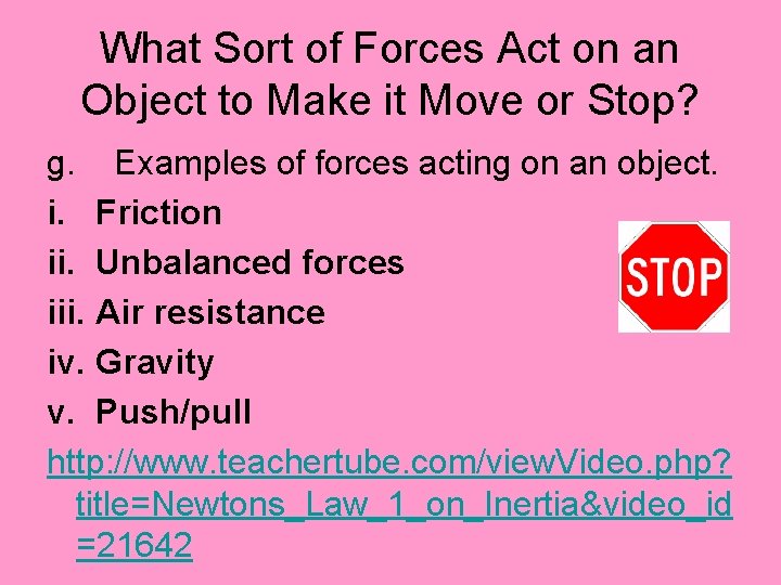 What Sort of Forces Act on an Object to Make it Move or Stop?