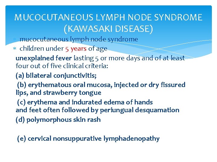 MUCOCUTANEOUS LYMPH NODE SYNDROME (KAWASAKI DISEASE) mucocutaneous lymph node syndrome children under 5 years