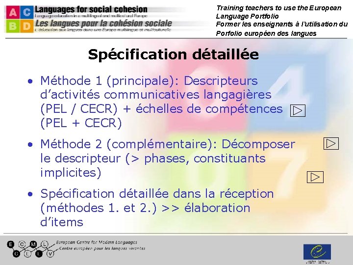 Training teachers to use the European Language Portfolio Former les enseignants à l’utilisation du