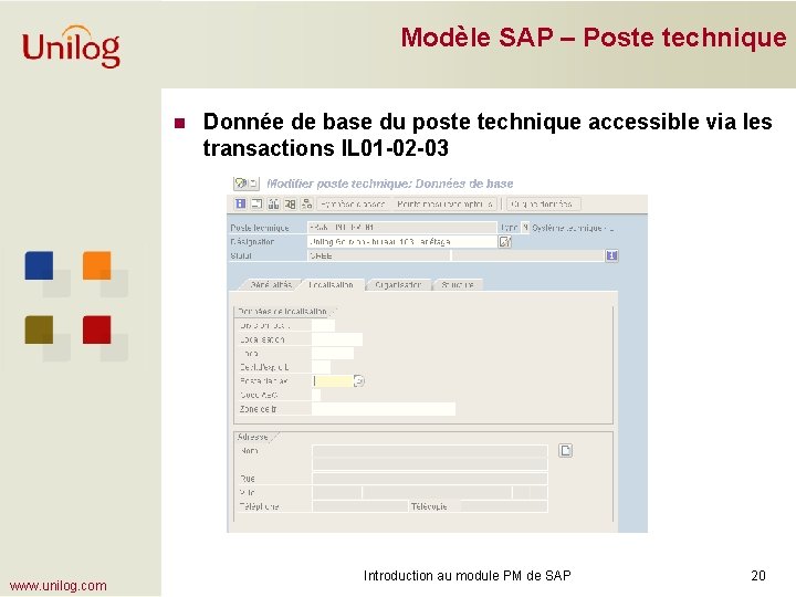 Modèle SAP – Poste technique n www. unilog. com Donnée de base du poste