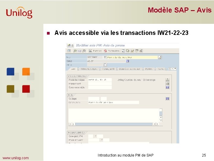 Modèle SAP – Avis n www. unilog. com Avis accessible via les transactions IW