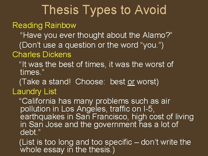 Thesis Types to Avoid Reading Rainbow “Have you ever thought about the Alamo? ”