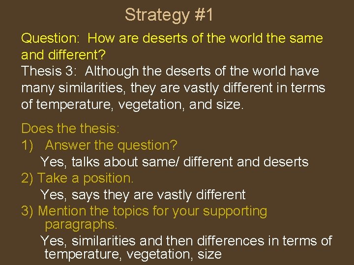 Strategy #1 Question: How are deserts of the world the same and different? Thesis