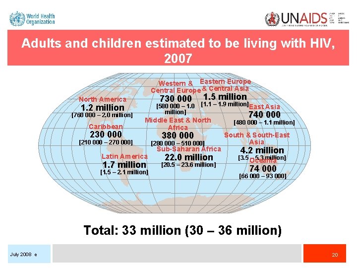 Adults and children estimated to be living with HIV, 2007 Western & Eastern Europe