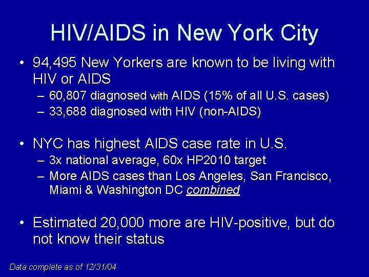 HIV/AIDS in New York City • 94, 495 New Yorkers are known to be