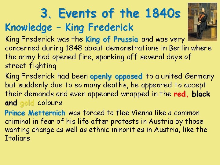 3. Events of the 1840 s Knowledge – King Frederick was the King of 3. Events of the 1840 s Knowledge – King Frederick was the King of