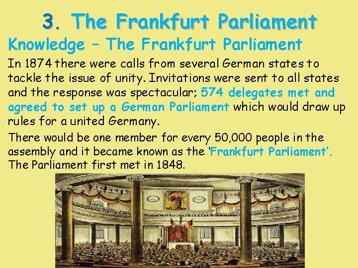 3. The Frankfurt Parliament Knowledge – The Frankfurt Parliament In 1874 there were calls 3. The Frankfurt Parliament Knowledge – The Frankfurt Parliament In 1874 there were calls