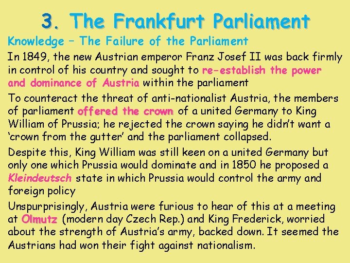 3. The Frankfurt Parliament Knowledge – The Failure of the Parliament In 1849, the 3. The Frankfurt Parliament Knowledge – The Failure of the Parliament In 1849, the