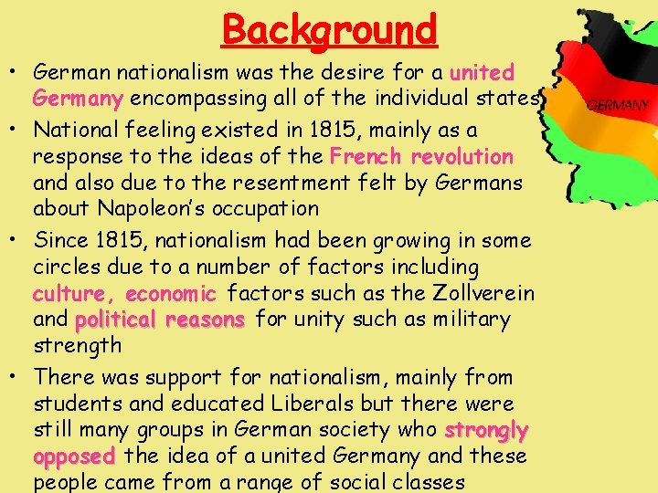 Background • German nationalism was the desire for a united Germany encompassing all of Background • German nationalism was the desire for a united Germany encompassing all of