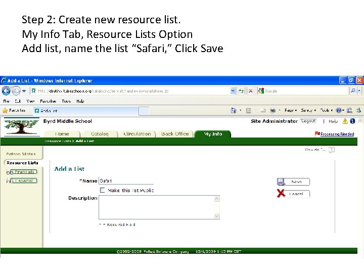 Step 2: Create new resource list. My Info Tab, Resource Lists Option Add list,