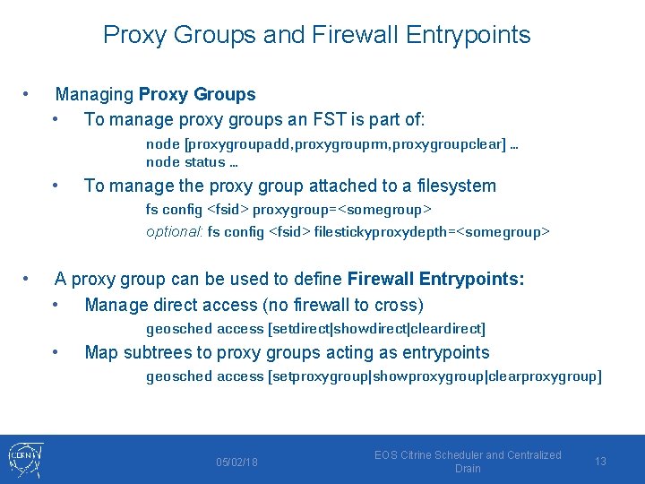 Proxy Groups and Firewall Entrypoints • Managing Proxy Groups • To manage proxy groups