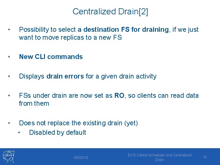 Centralized Drain[2] • Possibility to select a destination FS for draining, if we just