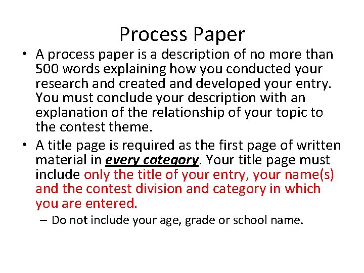 Process Paper • A process paper is a description of no more than 500