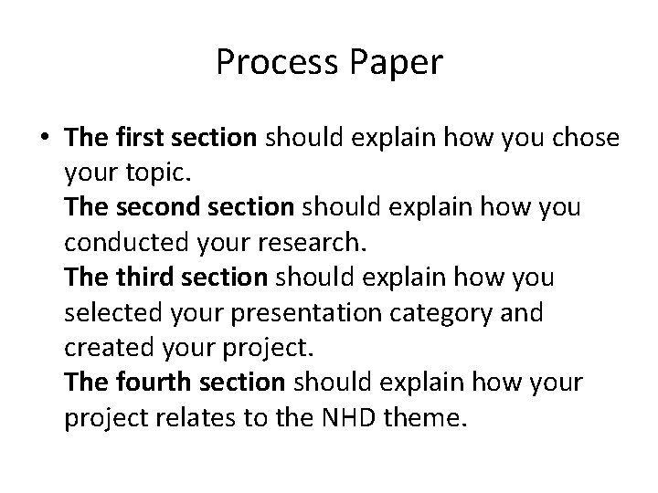 Process Paper • The first section should explain how you chose your topic. The