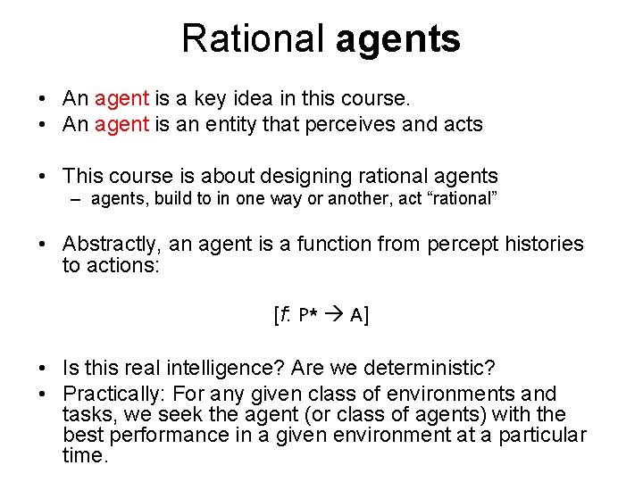 Rational agents • An agent is a key idea in this course. • An Rational agents • An agent is a key idea in this course. • An
