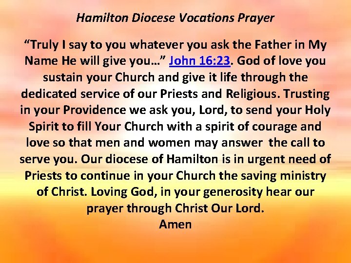 Hamilton Diocese Vocations Prayer “Truly I say to you whatever you ask the Father