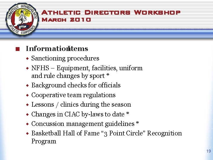 Athletic Directors Workshop March 2010 ¢ Information. Items Sanctioning procedures ® NFHS – Equipment,