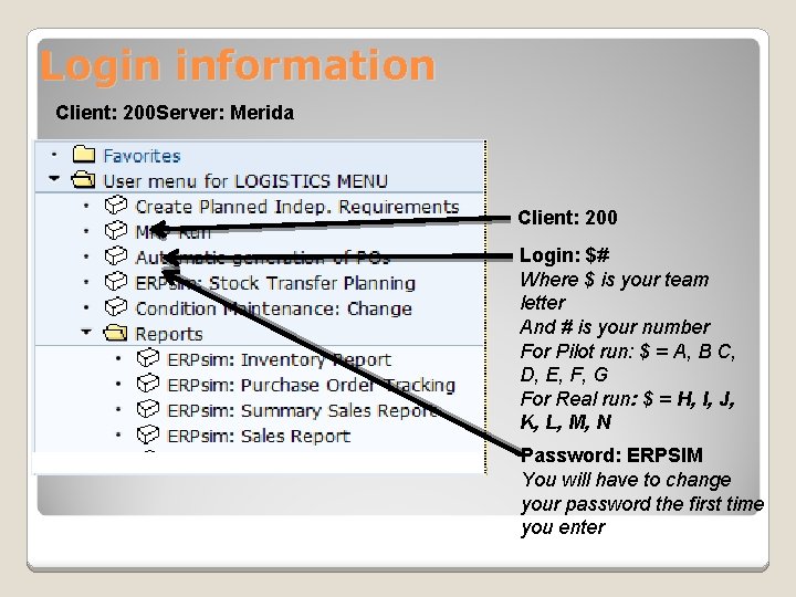Login information Client: 200 Server: Merida Client: 200 Login: $# Where $ is your Login information Client: 200 Server: Merida Client: 200 Login: $# Where $ is your