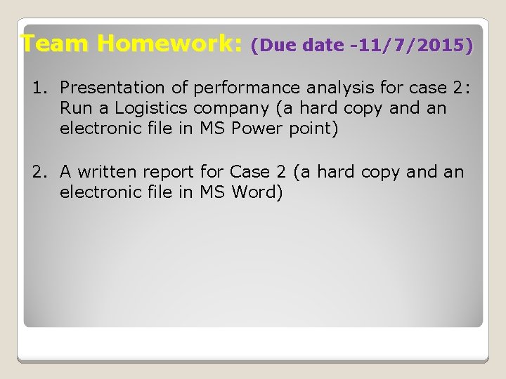 Team Homework: (Due date -11/7/2015) 1. Presentation of performance analysis for case 2: Run Team Homework: (Due date -11/7/2015) 1. Presentation of performance analysis for case 2: Run