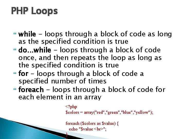 PHP Loops while - loops through a block of code as long as the