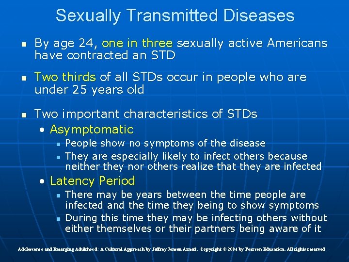 Sexually Transmitted Diseases n n n By age 24, one in three sexually active