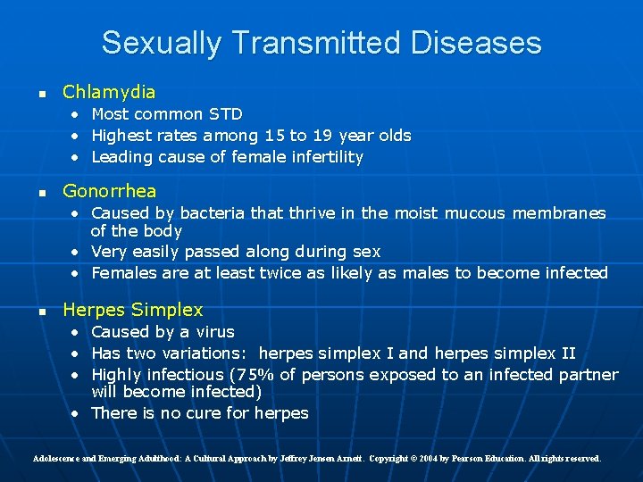 Sexually Transmitted Diseases n Chlamydia • Most common STD • Highest rates among 15