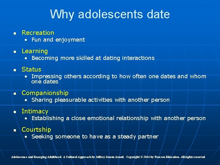 Why adolescents date n Recreation • Fun and enjoyment n Learning • Becoming more