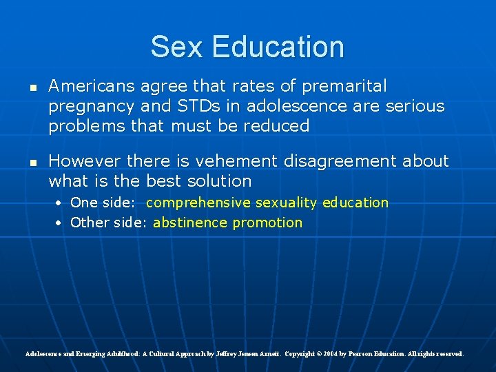 Sex Education n n Americans agree that rates of premarital pregnancy and STDs in