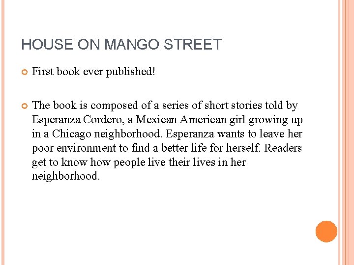 HOUSE ON MANGO STREET First book ever published! The book is composed of a HOUSE ON MANGO STREET First book ever published! The book is composed of a