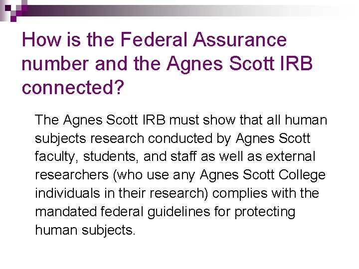 How is the Federal Assurance number and the Agnes Scott IRB connected? The Agnes