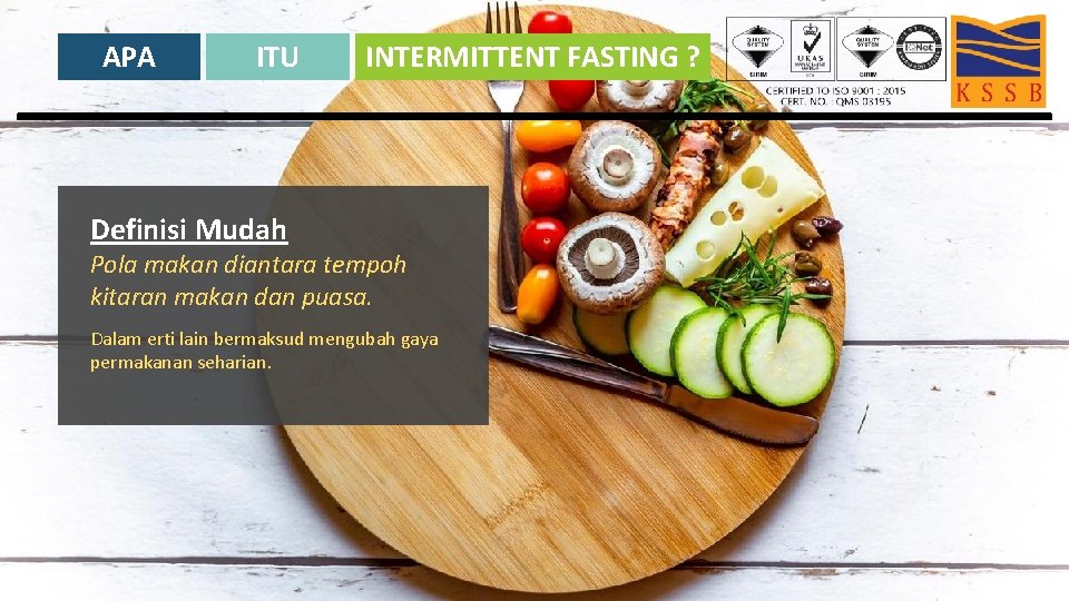 APA ITU INTERMITTENT FASTING ? Definisi Mudah Pola makan diantara tempoh kitaran makan dan