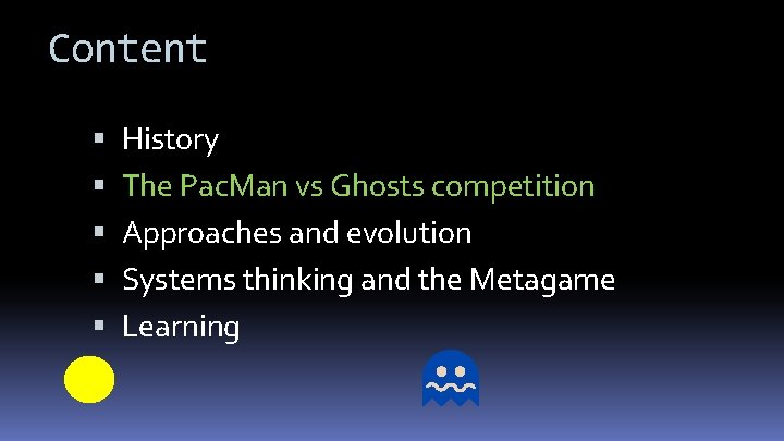 Pacman vs Ghosts PLAYING THE GAME Introduction Daryl