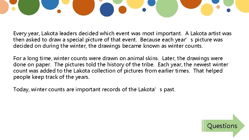 Every year, Lakota leaders decided which event was most important. A Lakota artist was